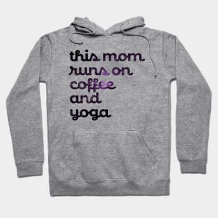 This Mom Runs On coffee and yoga Hoodie